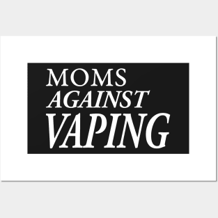 MOMS AGAINST VAPING Posters and Art